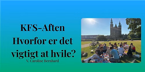 KFS Aften \/\/ Hvorfor er det vigtigt at hvile? v. Caroline Bernhard