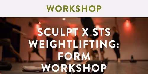 Sculpt X STS Weightlifting: Form Workshop