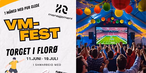 VM-FEST \/\/ TORGET I FLOR\u00d8 \/\/ 11.JUNI - 19.JULI