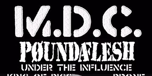 MDC Under The Influence Poundaflesh King Of Pigs Prone 