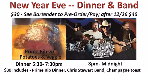 NYE Prime Rib Dinner and Chris Stewart Band