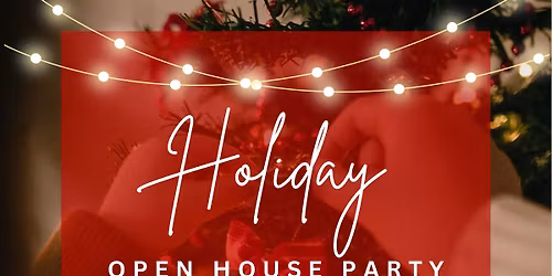 Holiday Open House Party