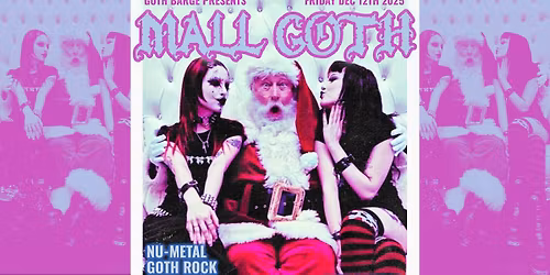 MALL GOTH: THE HOLIDAY EDITION at MAD PLANET