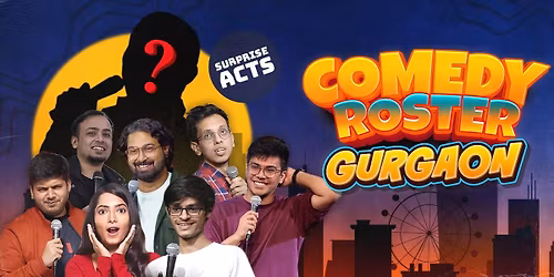 Comedy Roster Gurgaon