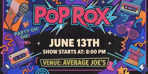 POP ROX Last Joe's Blast until Fall