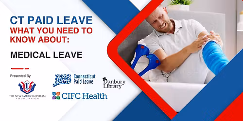 CT Paid Leave Workshop: Medical Leave