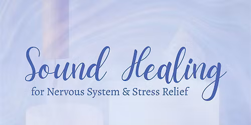 Sound Healing for Nervous System & Stress Relief