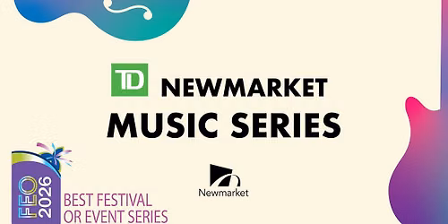 Newmarket Music Series presented by TD Bank Group