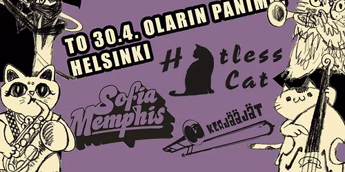 Vapunaaton jortsut: Hatless Cat, Sofia Memphis ja Kerj\u00e4\u00e4j\u00e4t