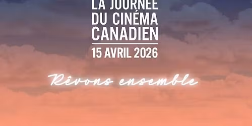 Journ\u00e9e du cin\u00e9ma canadien \u00e0 Silex!