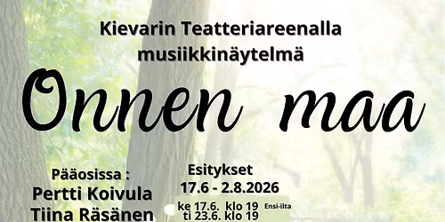 ENSI-ILTA \/ Onnen maa - kes\u00e4teatteri Kartano Kievarilla