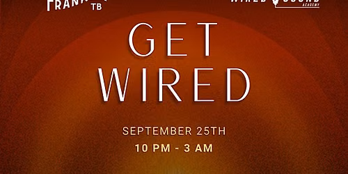Get Wired at 511 Tampa