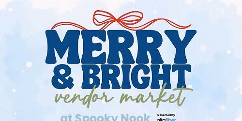 Merry & Bright Vendor Market at Spooky Nook