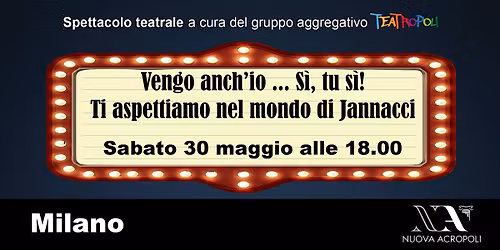 Vengo anch'io ... S\u00ec, tu s\u00ec! Ti aspettiamo nel mondo di Jannacci
