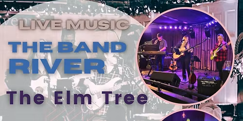 The Band River at The Elm Tree (Matinee) 