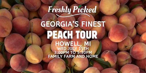\ud83c\udf51Freshly Picked's Georgia Peach Tour in Howell, MI