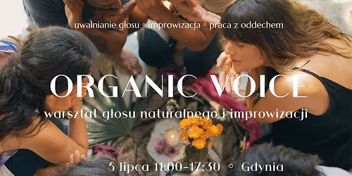 ORGANIC VOICE | warsztat g\u0142osu naturalnego i improwizacji - 5.07 Gdynia