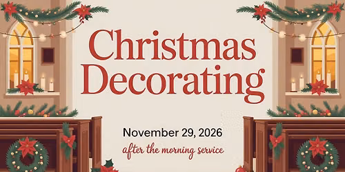 Christmas Decorating-after the Morning Service