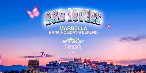R&B Lovers Bank Hol Special - Sunday 30th August - Pangea Marbella