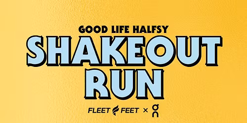 Good Life Halfsy Shakeout Run