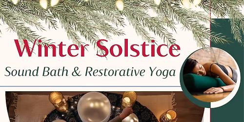 Winter Solstice Sound Bath and Restorative Yoga