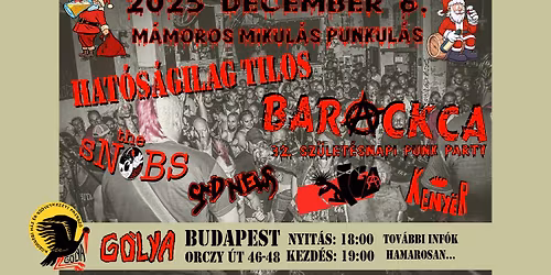 M\u00c1MOROS MIKUL\u00c1S PUNKUL\u00c1S - Barackca\/Hat\u00f3s\u00e1gilag Tilos\/The Snobs\/Sad News\/IGA\/Keny\u00ebr