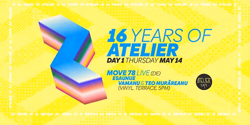 16 YRS ATELIER | DAY 1 w\/ MOVE 78 [de] Live | ESAUNUE | VAMANU & TEO MUR\u0102REANU (Terrace)
