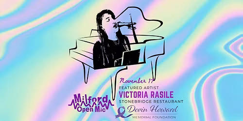 Milford Open Mic Nov 2025 - Feat. Victoria Rasile - Devin Howard Memorial Foundation Fundraiser
