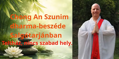 Nyilv\u00e1nos Dharma-besz\u00e9d Csong An Szunim zen mesterrel \u2013 Salg\u00f3tarj\u00e1nban