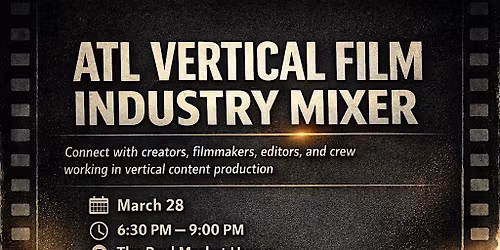 ATL South Vertical Film Networking Mixer