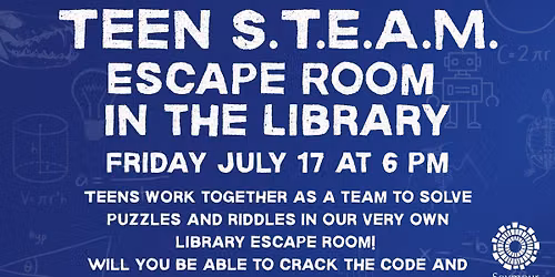 Teen S.T.E.A.M. Escape Room In the Library