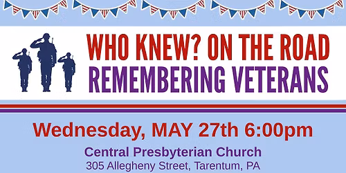 Local History Program: Who Knew? On the Road. Remembering Veterans.