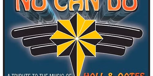 No Can Do A Tribute To The Music Of Daryl Hall & John Oates