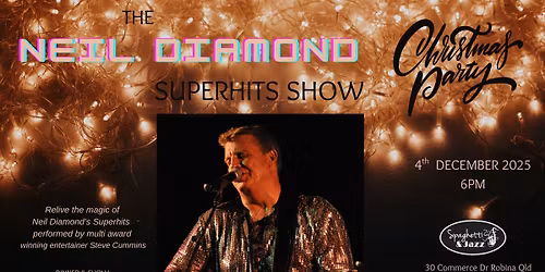 The NEIL DIAMOND Superhits Christmas Show