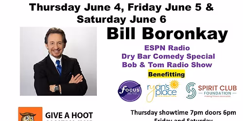 Bill Boronkay benefitting Focus Music (Thursday), Ryans Place (Friday), Spirit Club (Saturday)
