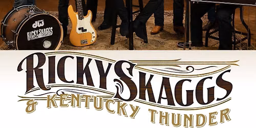 Ricky Skaggs and Kentucky Thunder at Hugh Hodgson Concert Hall