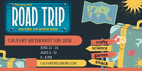 Calvary Methodist Dillsburg - 2026 VBS "Road Trip"