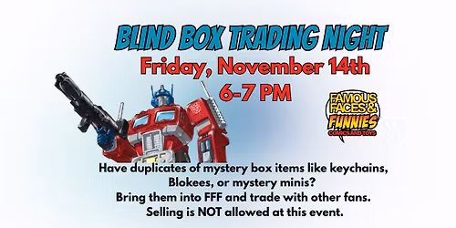 In-Store Blind Box Trading Night! Nov. 14, 6-7PM