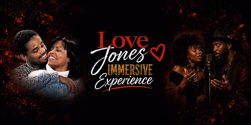 Love Jones Immersive Experience