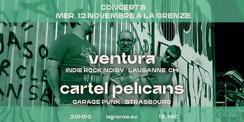 Ventura + Cartel Pelicans en concert \u00e0 La Grenze