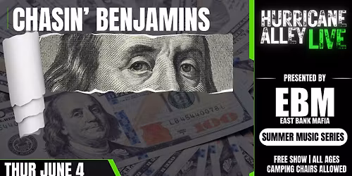 Hurricane Alley LIVE Presents: Chasing Benjamins