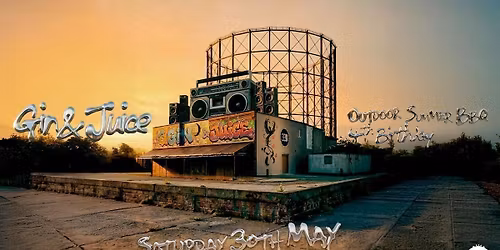 Gin & Juice - 4th Birthday - Outdoor Summer BBQ \u2600\ufe0f