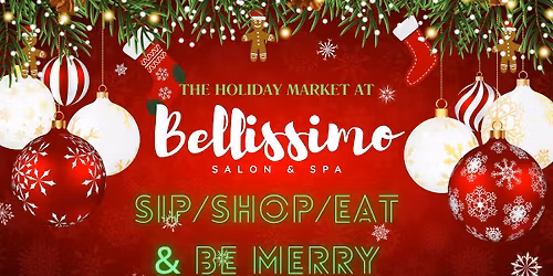 THE HOLIDAY MARKET AT BELLISSIMO