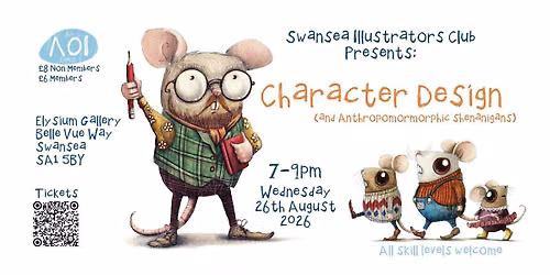 Swansea Illustrators Club Presents: Character design