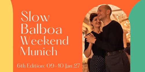 Slow Balboa Weekend Munich . 09\/10 January 2027 . 6th Edition