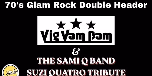 70's Glam Rock Double Header - Vig Vam Bam &amp; Sami Q Band as Suzi Quatro