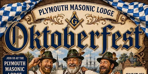 Plymouth Masonic Lodge Presents: Oktoberfest 2026 !
