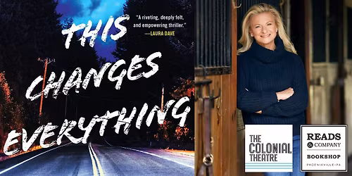 Lisa Scottoline, Author of This Changes Everything: Live in Phoenixville