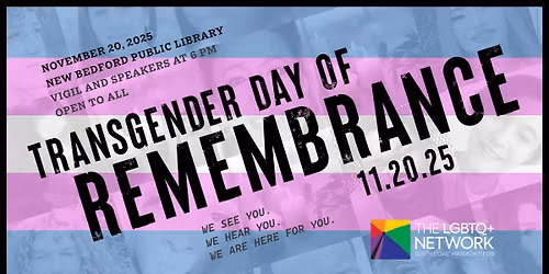 Transgender Day of Remembrance | November 20 | 6PM | New Bedford