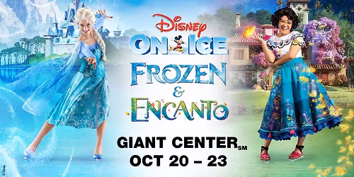Disney On Ice presents Frozen & Encanto - Hershey